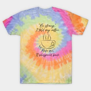 Strong Coffee T-Shirt